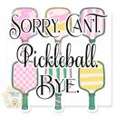 Pickleball - Sorry Can't Stocking Stuffer Vinyl Decal Fun Custom Decal Waterproof Stickers