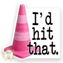 I'd Hit That Stocking Stuffer Vinyl Decal Fun Custom Decal Waterproof Stickers