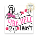 Cowgirl The Hell I Won't Stocking Stuffer Vinyl Decal Fun Custom Decal Waterproof Stickers