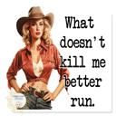 Cowgirl What Doesn't Kill Me Better Run Stocking Stuffer Vinyl Decal Fun Custom Decal Waterproof Stickers
