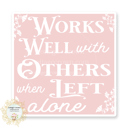 Works Well With Others When Left Alone - Square Stocking Stuffer Vinyl Decal Fun Custom Decal Waterproof Stickers