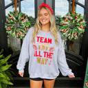 Medium All The Way Sweatshirt