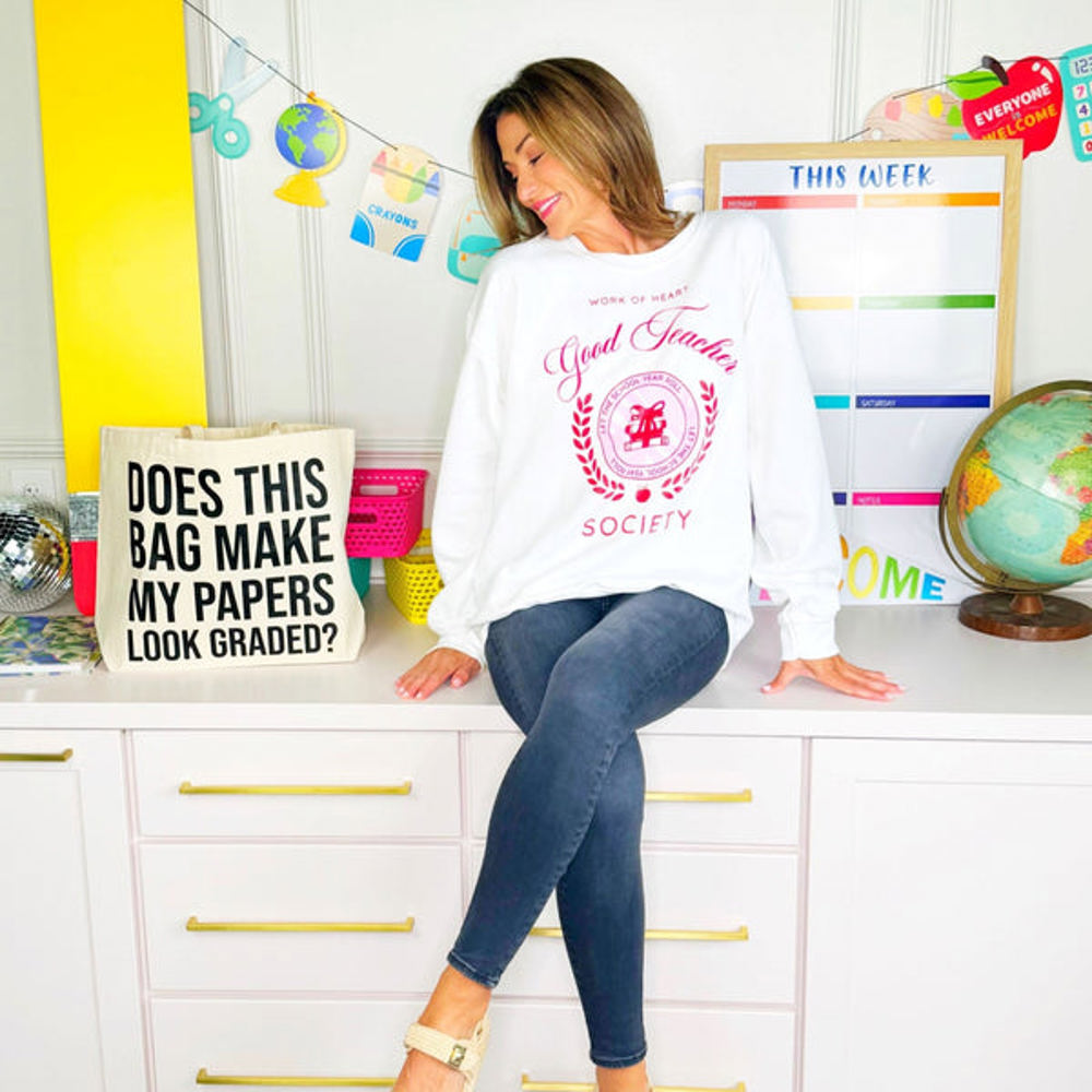 Good Teacher Society Sweatshirt