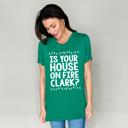 Small HouseOnFire Griswold Movie Quotes Tees