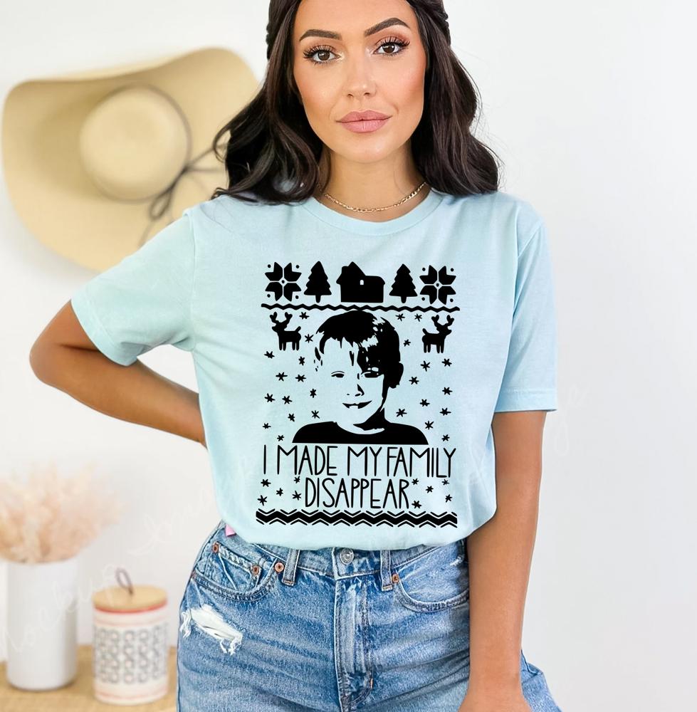 Home Alone I Made My Family Disappear Tee