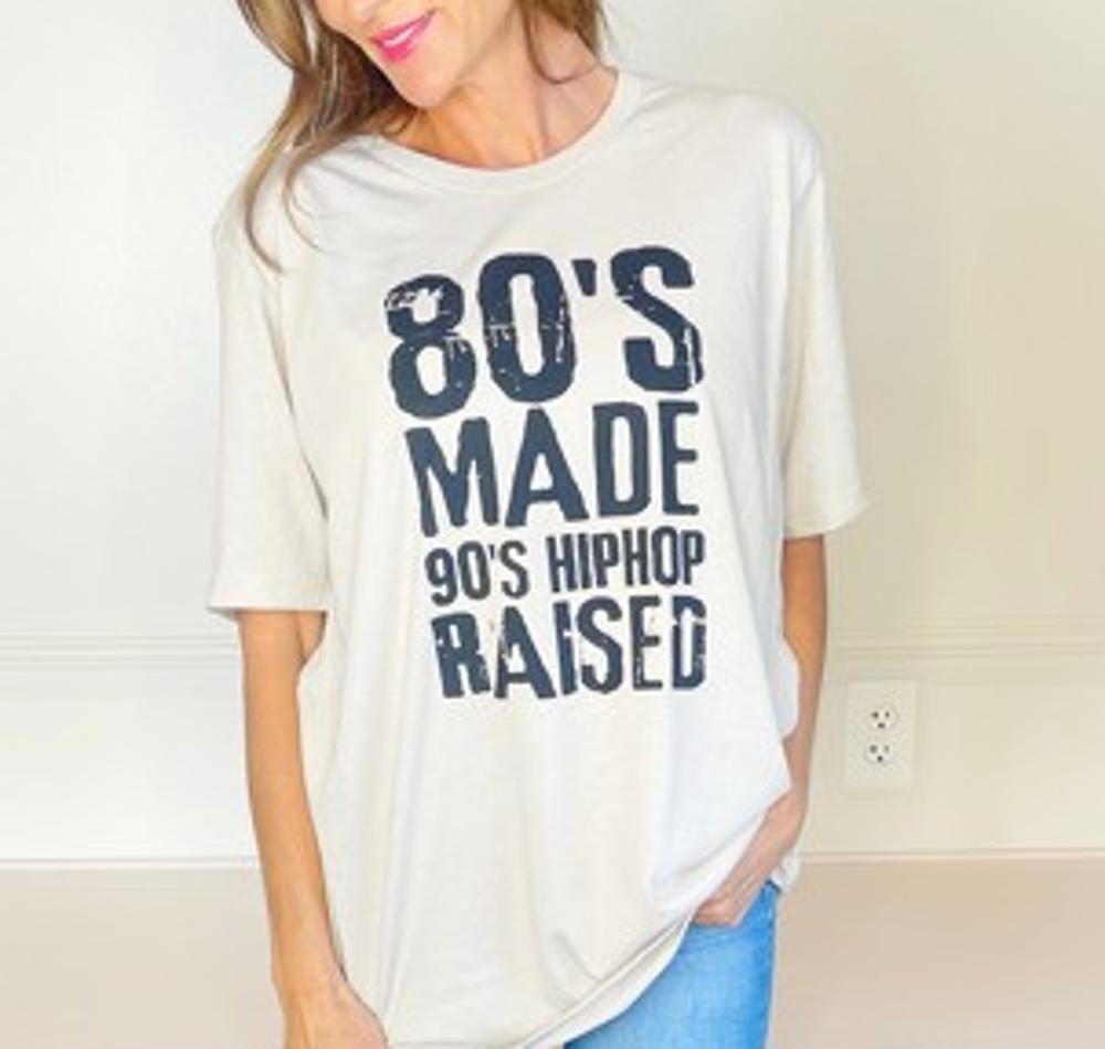 80's Made 90's Raised Tee