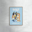  Bluey - Family For Real Life  Poster without frame