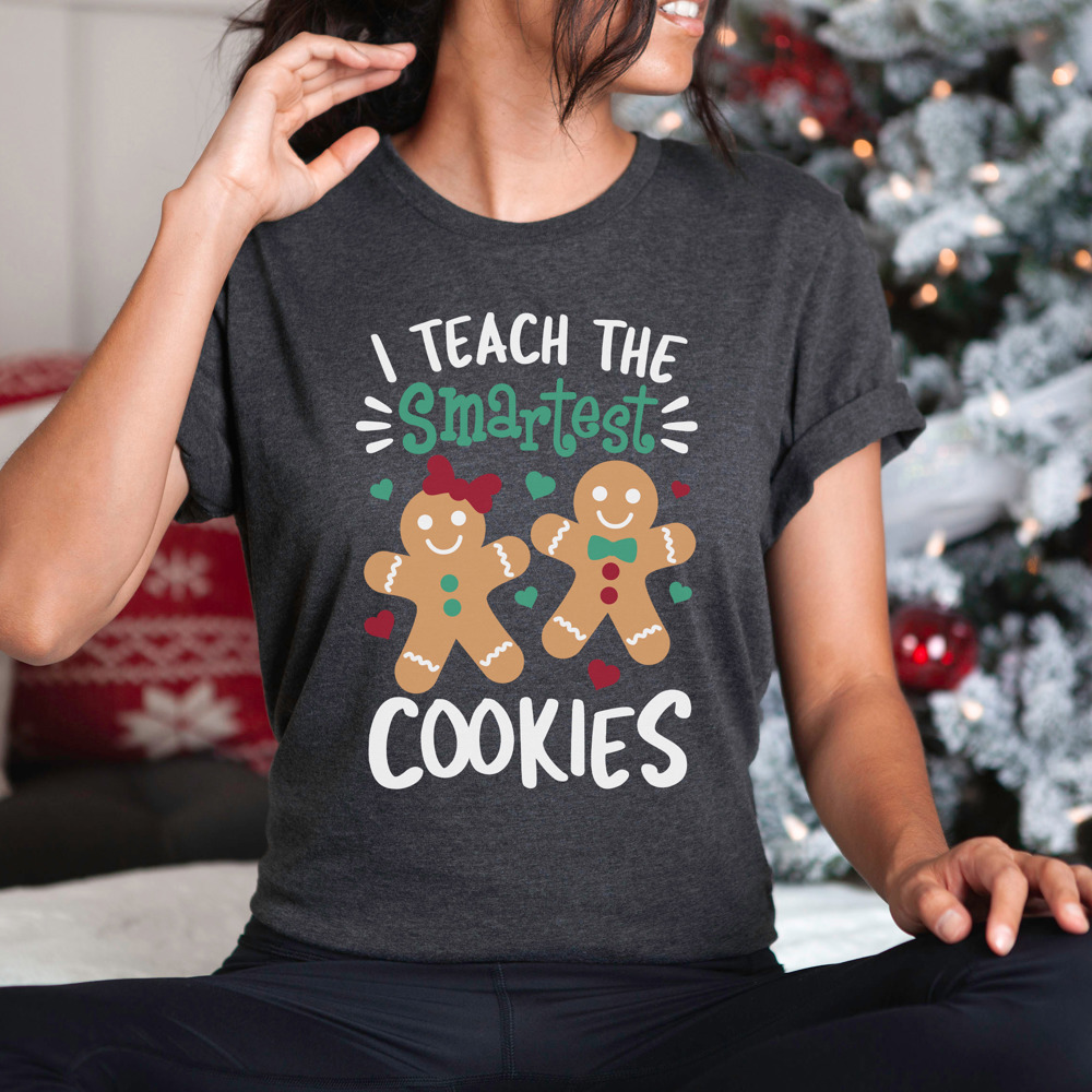 I Teach The Smartest Cookies Christmas Teacher Bella Canvas Tee