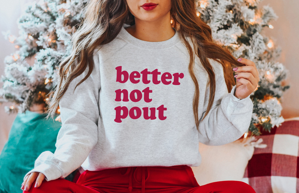 Better Not Pout Holiday Bella Canvas Sweater