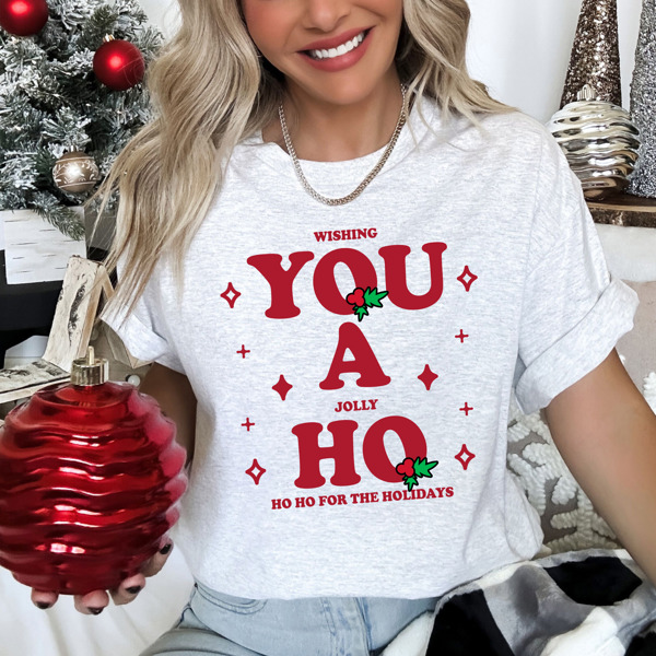 Wishing You A Jolly Ho Ho Ho For The Holidays Bella Canvas Tee