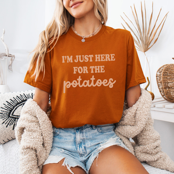 Bella Canvas 'Here for the Potatoes' Thanksgiving Humor Graphic Tee