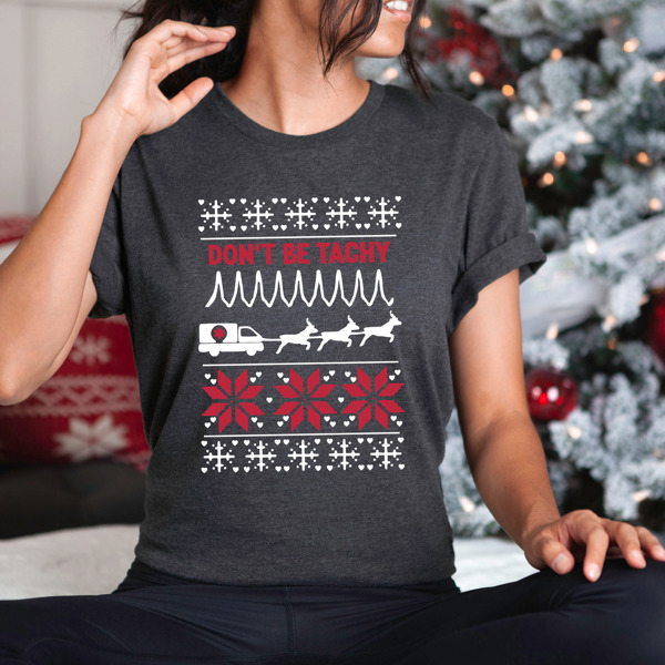 Don't Be Tachy Christmas Nurse Graphic Tee