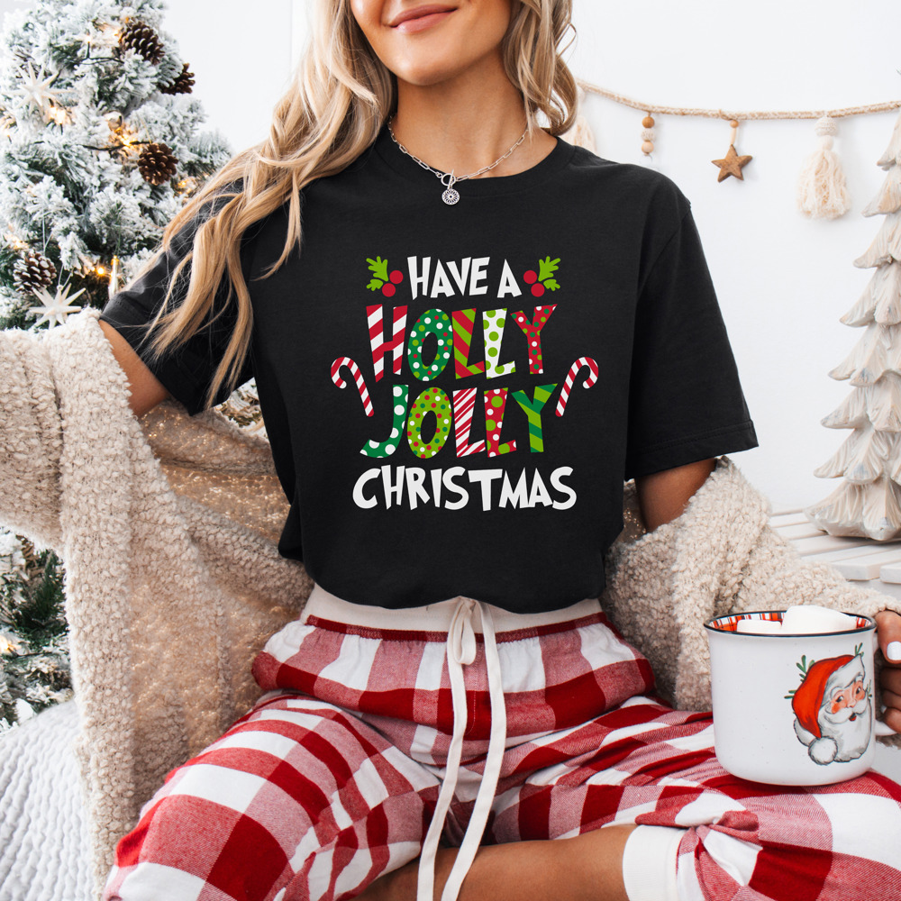 Have A Holly Jolly Christmas Bella Canvas Tee