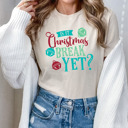 Small Natural Is It Christmas Break Yet? Funny Teacher Break Tee