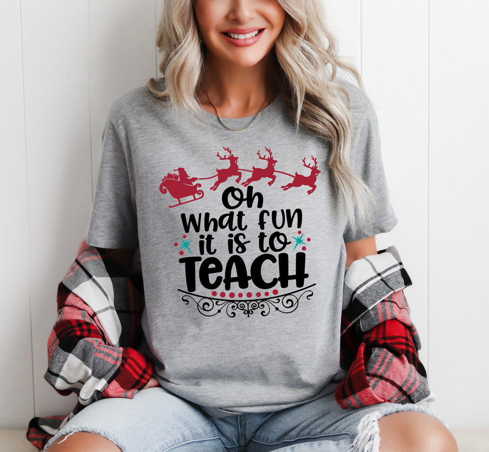 Oh What Fun It Is To Teach Christmas Teacher Bella Canvas Tee