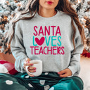  Cute Christmas Santa Loves Teachers Bella Canvas Sweaters