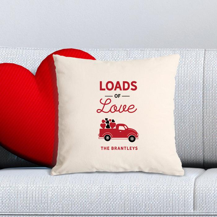 Personalized Loads of Love Throw Pillow Covers 18" x 18" (NO Insert Included) - Valentines Gift - Choose from 7 Designs