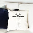  Personalized Dad's Wild Ones Family Names Throw Pillow Cover (NO Insert Included) - 18" x 18" - New Year Gift for Dads and Grandpas