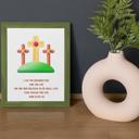 8x10 3 Cross Resurrection John 11 Faith Based Art Prints - Unframed