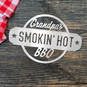Raw Steel - can rust Smokin' Hot Custom BBQ Plaques