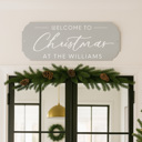 12 inch - Tabletop Welcome to Christmas at the [Name] – Personalized Family Sign, Tabletop or Hanging