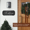 24 inch - Hanging Welcome to Christmas at the [Name] – Personalized Family Sign, Tabletop or Hanging
