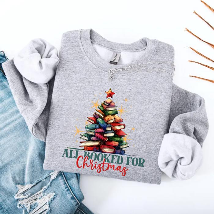 All Booked for Christmas Sweatshirt – Cute Teacher Holiday Crewneck, Book Lover Gift, Cozy Reading Christmas Top, Neutral Winter Pullover
