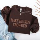  Make Heaven Crowded Sweatshirt, Christian Bible Verse Crewneck, Faith-Based Shirt, Religious Gift for Women, Inspirational Style