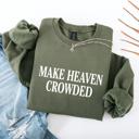  Make Heaven Crowded Sweatshirt, Christian Bible Verse Crewneck, Faith-Based Shirt, Religious Gift for Women, Inspirational Style