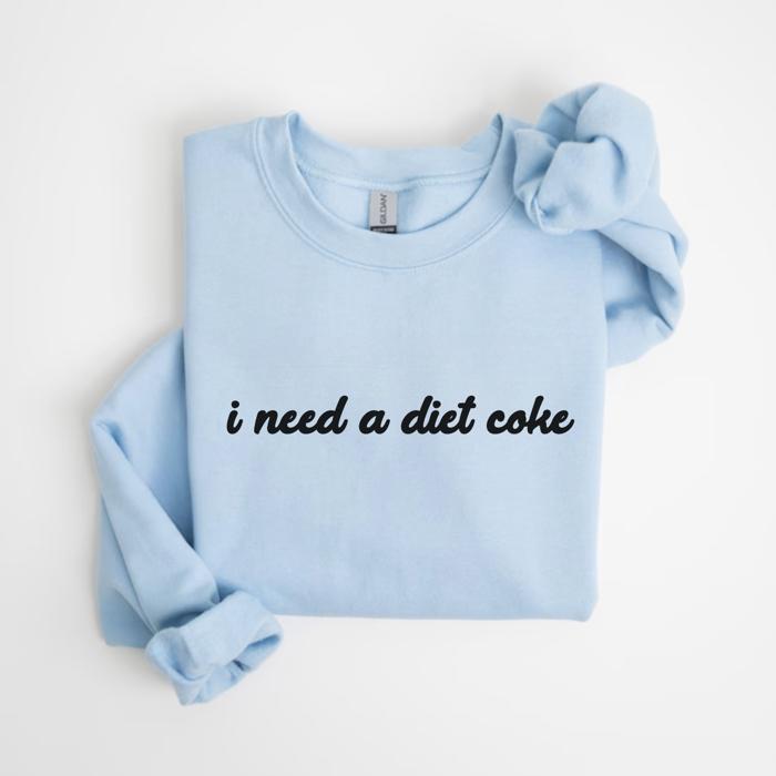 I Need a Diet Coke Graphic Sweatshirt, Funny Cozy Pullover, Retro Soda Lover Top, Casual Everyday Outfit, Gift for Her, Trendy Crewneck