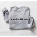  I Need a Diet Coke Graphic Sweatshirt, Funny Cozy Pullover, Retro Soda Lover Top, Casual Everyday Outfit, Gift for Her, Trendy Crewneck