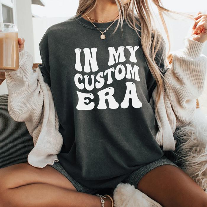 In My Custom Era Graphic Tee by Comfort Colors, Retro Custom Text T shirt, Personalized Trendy T-Shirt, Gift for Her