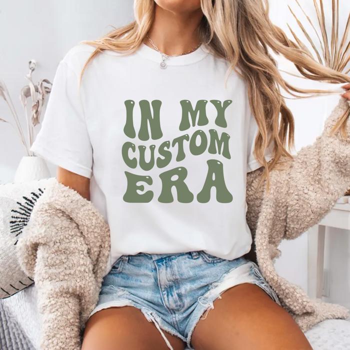 In My Custom Era Graphic Tee by Comfort Colors, Retro Custom Text T shirt, Personalized Trendy T-Shirt, Gift for Her