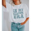  In My Custom Era Graphic Tee by Comfort Colors, Retro Custom Text T shirt, Personalized Trendy T-Shirt, Gift for Her