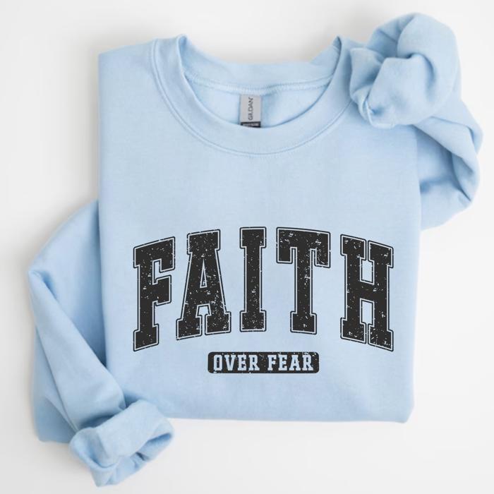 Faith over fear Sweatshirt, Christian Graphic Crewneck Pullover – Faith Quote Sweater, Religious Apparel, Positive Message Top, Gift for Women