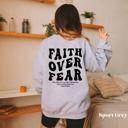  Faith Over Fear Christian Sweatshirt, Bible Verse Pullover, Inspirational Religious Sweater, Gift for Her