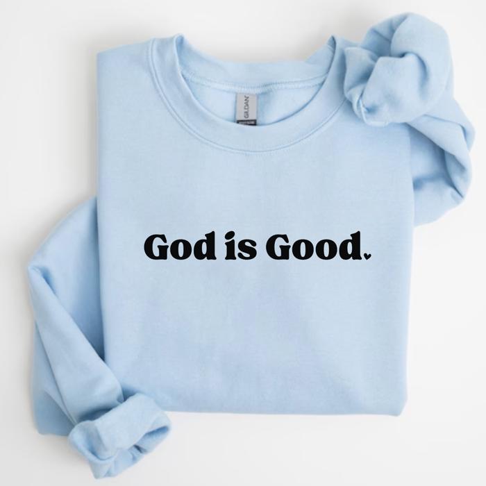 God is Good Sweatshirt – Minimal Faith Crewneck Pullover, Christian Graphic Sweatshirt for Women, Positive Message Sweater, Cozy Fall Outfit, Gift for Her