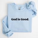  God is Good Sweatshirt – Minimal Faith Crewneck Pullover, Christian Graphic Sweatshirt for Women, Positive Message Sweater, Cozy Fall Outfit, Gift for Her