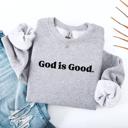  God is Good Sweatshirt – Minimal Faith Crewneck Pullover, Christian Graphic Sweatshirt for Women, Positive Message Sweater, Cozy Fall Outfit, Gift for Her