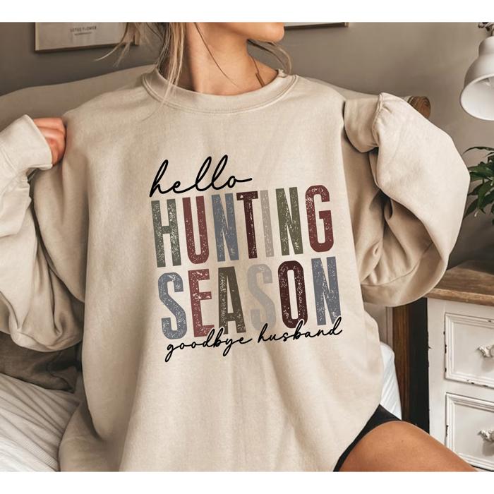 Hello Hunting Season Sweatshirt, He's Hunting Shirt, Hunting Sweatshirt, Hunting Wife T shirt, Abandoned Hunting Wife Sweater, Deer Sweater