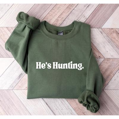 Hunting Sweatshirt, He's Hunting Shirt, Hunting Season Sweatshirt/ Hoodie, Hunting Wife T shirt, Abandoned Hunting Wife Sweater