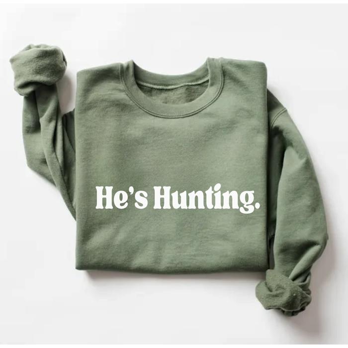 Hunting Sweatshirt, He's Hunting Shirt, Hunting Season Sweatshirt, Hunting Wife T shirt, Abandoned Hunting Wife Sweater