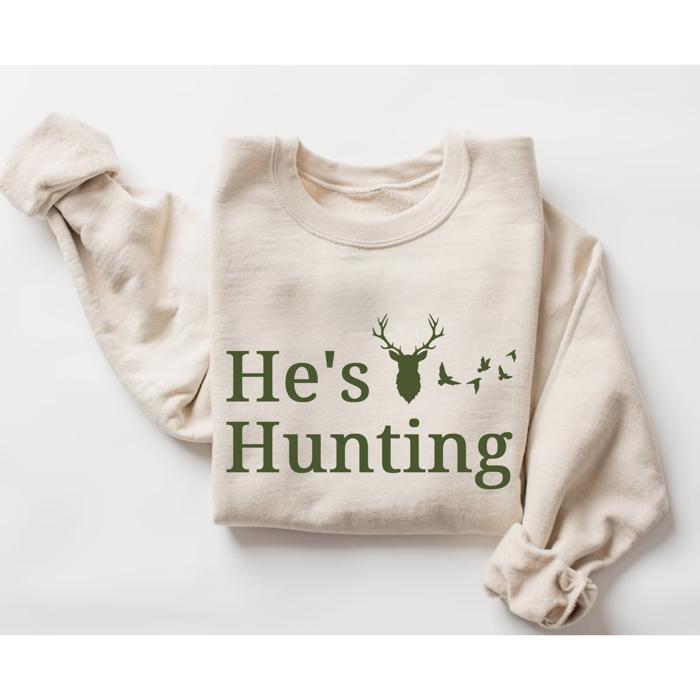 Hunting Sweatshirt, He's Hunting Shirt, Hunting Season Sweatshirt, Hunting Wife T shirt, Abandoned Hunting Wife Sweater,  Deer Sweater