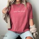  Love Like Jesus Christian Graphic Tee by Comfort Colors, Minimal Faith Shirt, Retro Religious T-Shirt, Bible Verse Tee, Gift for Her