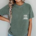  Love Like Jesus Pocket Tee by Comfort Colors, Christian Graphic Shirt with Front Pocket Print, Faith-Based Minimalist T-Shirt, Summer Casual Outfit, Gift for Her