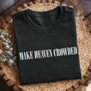  Christian Graphic Comfort Colors Shirt – Make Heaven Crowded Tee, Vintage Faith Based Graphic T-Shirt, Religious Outfit, Inspirational Gift for Her or Him