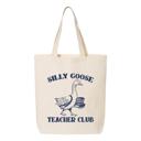  Silly Goose Teacher Club Canvas Tote Bag, Funny Teacher Appreciation Gift, Back to School Teacher Bag, Cute Teacher Work Bag, End of Year Teacher Present
