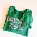 Green Small Champagne Please Sweater | Bachelorette Party Gift | Brunch and Mimosa Shirt | Bridal Party | New Year Eve Top