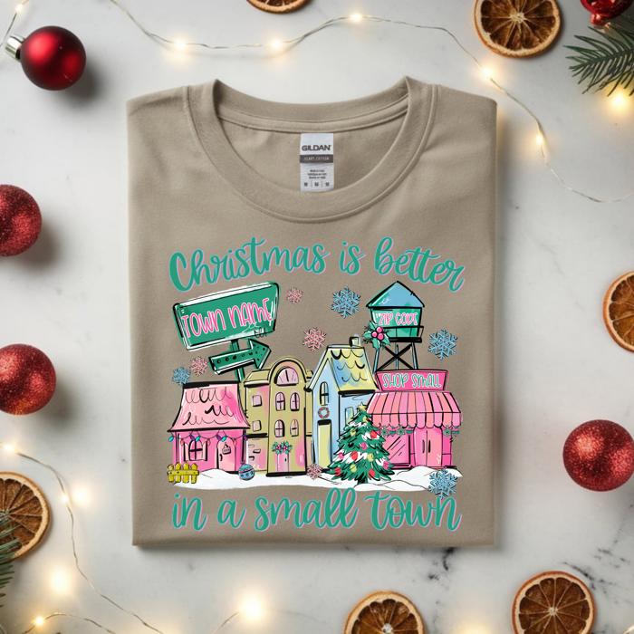 Christmas Is Better in a Small Town Sweatshirt