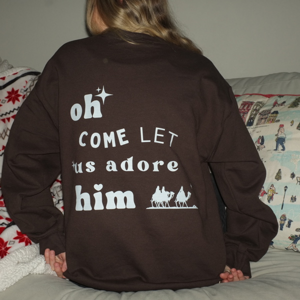 Christmas Sweatshirt- Oh Come Let Us Adore Him